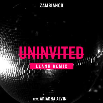 Uninvited (feat. Ariadna Alvin) (Leanh Club Mix)'s cover