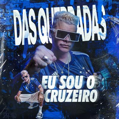 Eu Sou o Cruzeiro By Das Quebradas's cover