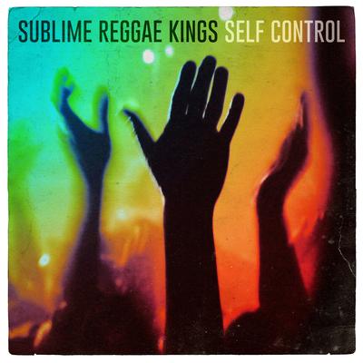 Self Control By Sublime Reggae Kings's cover