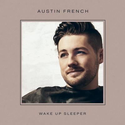 Wake Up Sleeper By Austin French's cover