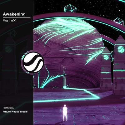 Awakening (Original Mix) By FaderX's cover