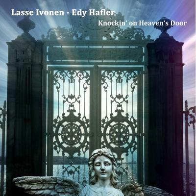 Knockin' on Heaven's Door By Edy Hafler, Lasse Ivonen's cover