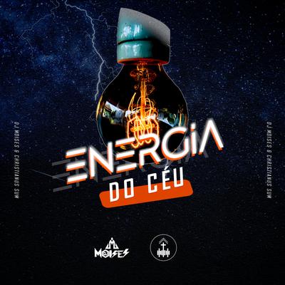 Energia do Céu By DJ Moisés, Christianus Sum's cover