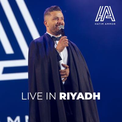 Hatim Ammor Live In Riyadh's cover