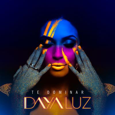 Te Dominar By Daya Luz's cover