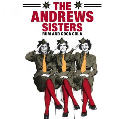 The Andrew Sisters: Rum and Coca Cola's cover