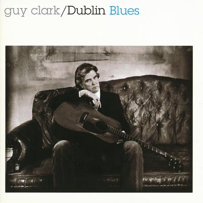 Dublin Blues By Guy Clark's cover