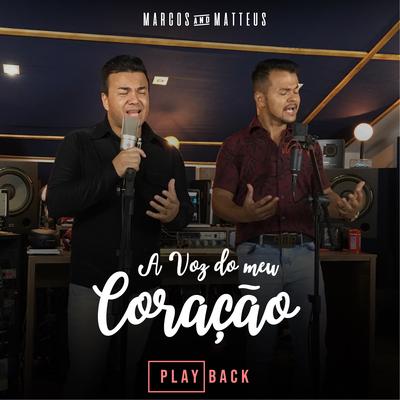 A Voz do Meu Coração (Playback) By Marcos e Matteus's cover