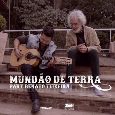 Mundão de Terra By Zéh Enrique, Renato Teixeira's cover