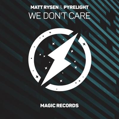We Don't Care By Matt Rysen, Pyrelight's cover