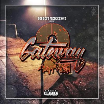 Dope Cut Productions Presents: Gateway 2's cover