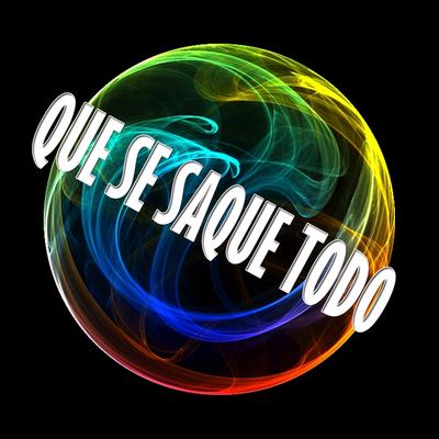 Que Se Saque Todo By Nene Malo's cover