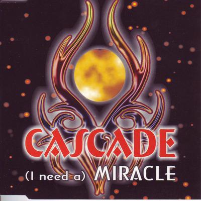 (I Need A) Miracle [Extended] By Cascada's cover