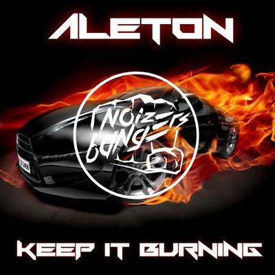 Keep It Burning By Aleton's cover