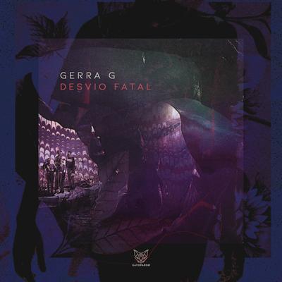 Desvio Fatal By Manolo Fraga, Gerra G's cover