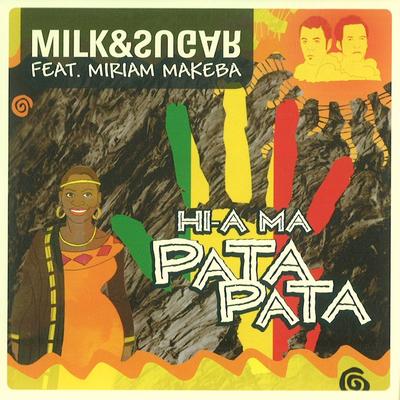 Hi-A Ma (Pata Pata) [Milk & Sugar Radio Version] By Milk & Sugar, Miriam Makeba's cover