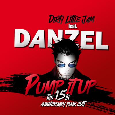 Pump It Up (Danzel 15th Anniversary Funk Edit)'s cover