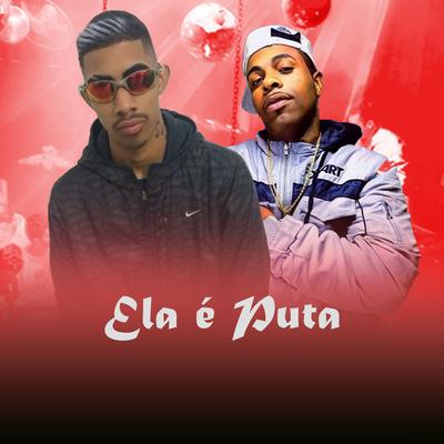 Ela É Puta By Maax Deejay, Mc Mr. Bim, MC Theuzyn, MC Saci's cover