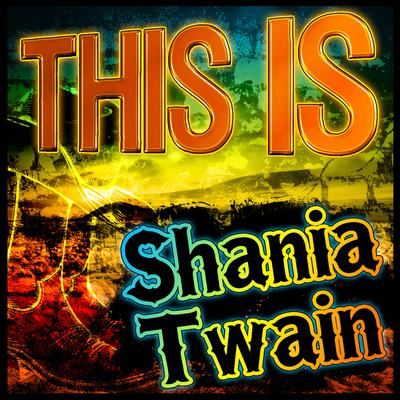 This Is Shania Twain's cover