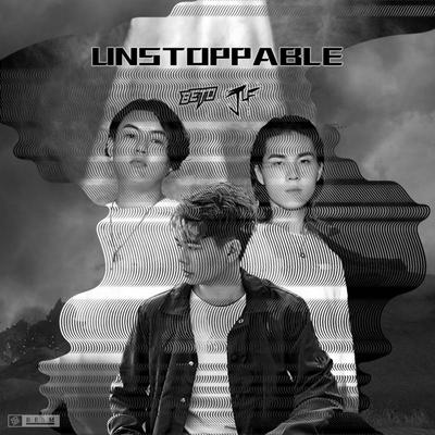 Unstoppable By BETO, JLF's cover