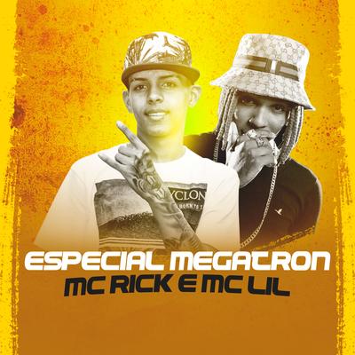 Especial Megatron By MC Rick, MC Lil's cover