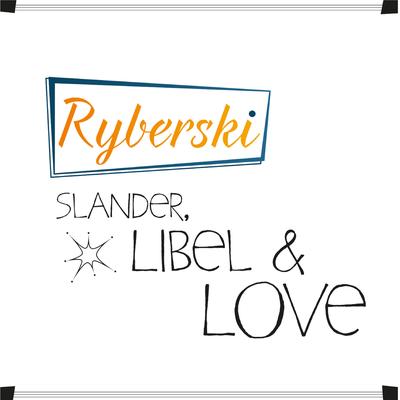 Slander, Libel & Love's cover