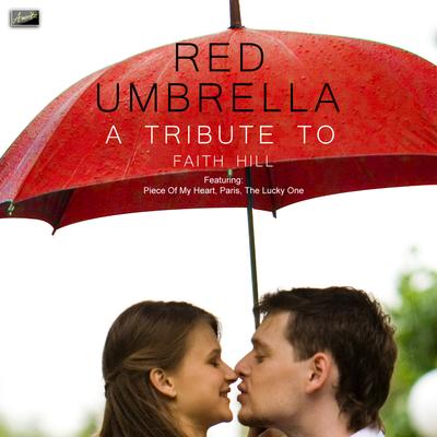 Red Umbrella - A Tribute to Faith Hill's cover