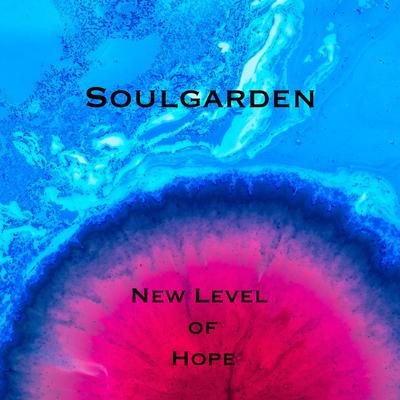New Level of Hope By Soulgarden's cover