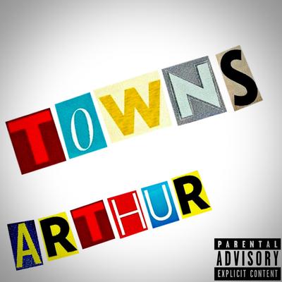 Towns By Arthur's cover