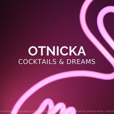 Cocktails & Dreams By Otnicka's cover