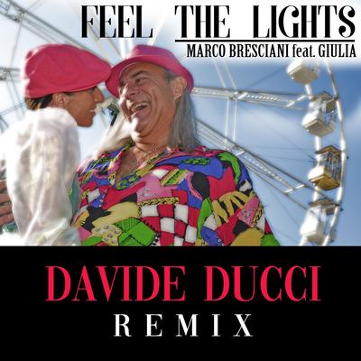 Feel the Lights (Davide Ducci Remix) By Marco Bresciani, Giulia's cover