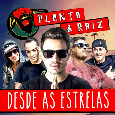 Desde as Estrelas By Planta E Raiz's cover