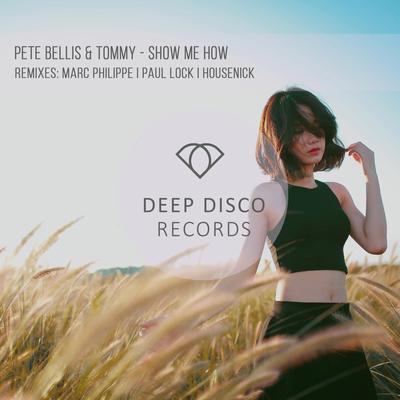 Show Me How (Paul Lock Remix) By Pete Bellis & Tommy, Paul Lock's cover