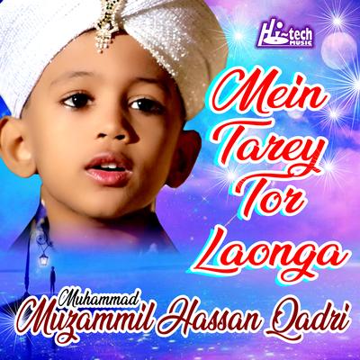 Mein Tarey Tor Laonga's cover