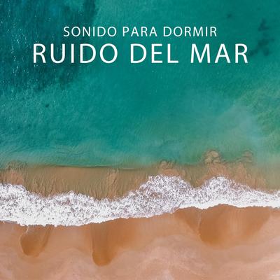 Sonido del Mar para Dormir, Pt. 01 By Para Dormir's cover