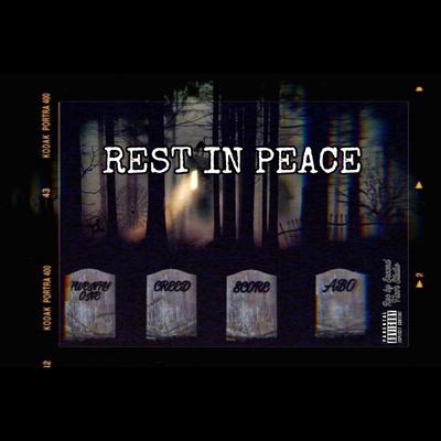 Rest in Peace By Score, TwentyOne, creed, Score,abo, MP's cover