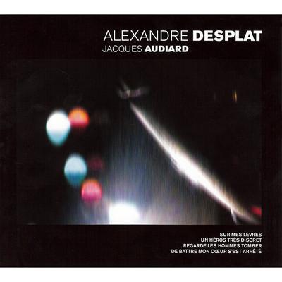 Alexandre Desplat / Jacques Audiard's cover