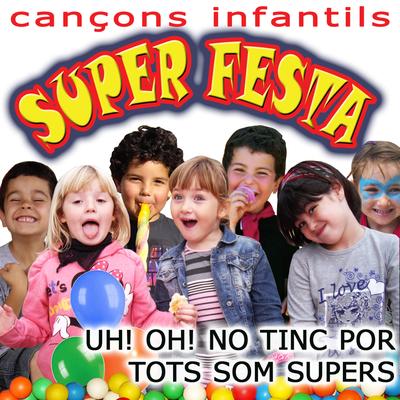 Cançons Infantils - Super Festa's cover