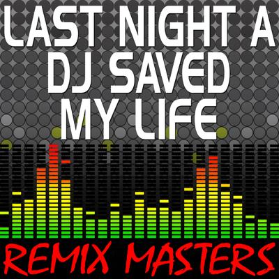 Last Night A DJ Saved My Life (Re-Mix Package For DJ's)'s cover