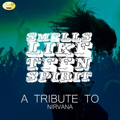 Smells Like Teen Spirit By Ameritz - Tribute's cover