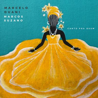 Canto Pra Oxum By Marcelo Duani, Marcos Suzano's cover