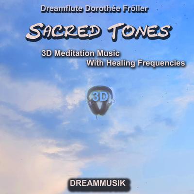 Sacred Tones - 3D Meditation Music with Healing Frequencies's cover