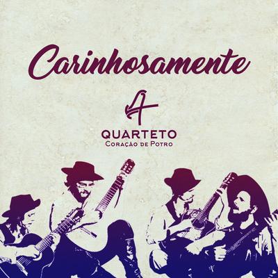 Carinhosamente By Quarteto Coração de potro's cover