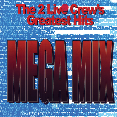 Mega Mix (DJ Laz and Felix Sama) By 2 Live Crew's cover