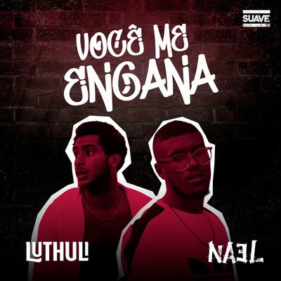 Você Me Engana By Nael, Luthuly Ayodele's cover