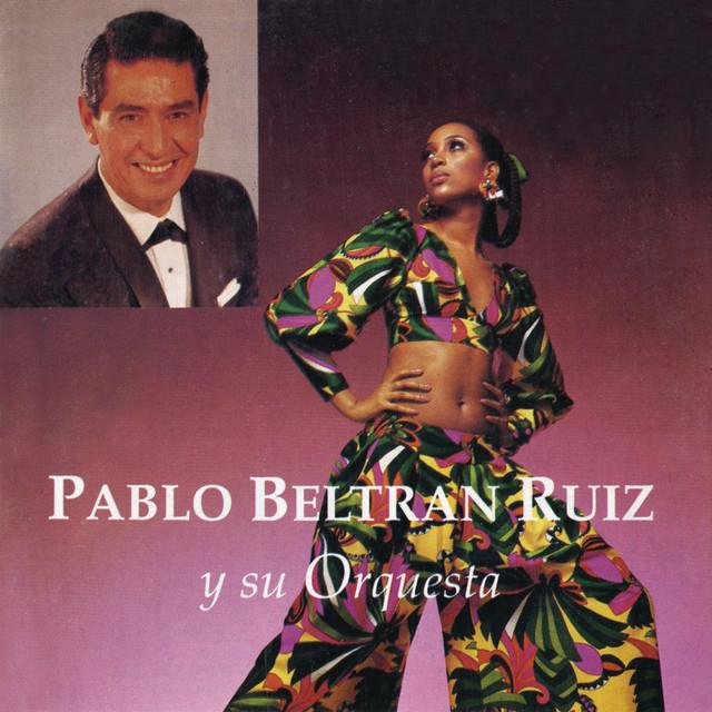 Pablo Beltrán Ruiz y Su Orquesta's avatar image