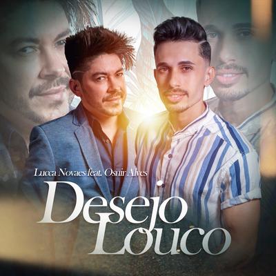 Desejo Louco By Osnir Alves, Lucca Novaes's cover