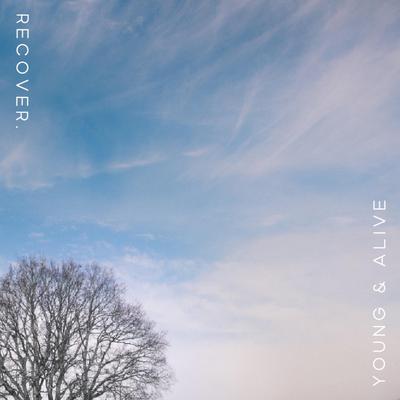 Young & Alive By Recover.'s cover