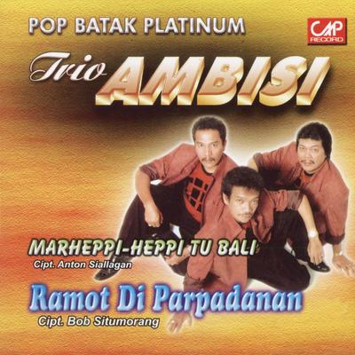 Trio Ambisi, Vol. 1 (Pop Batak Platinum)'s cover