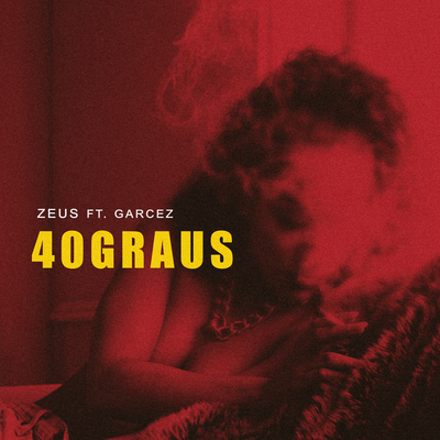 40 Graus By Zeus, Garcez's cover